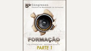 🔴 5º Congresso de Técnicos de Manutenção de Aeronaves • SITEMA • 08.02.2024 • Parte 1