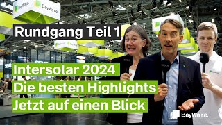 Alles neu auf der Intersolar 2024? Großer Rundgang Teil 1 - BYD, Trina, LONGi, Jinko, JA uvm.