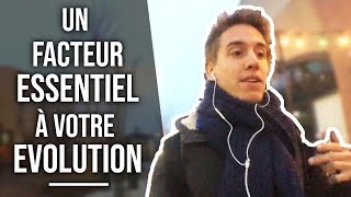 Un facteur essentiel à votre RÉUSSITE ! - Le facteur numéro 1 pour changer sa vie