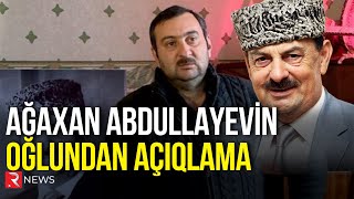 Ağaxan Abdullayevin oğlu işdən çıxma xəbərinə aydınlıq gətirdi