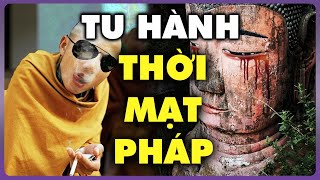 NGUYÊN TẮC TU TẬP Cần Thiết Cho Phật Tử Trong Thời MẠT PHÁP Đầy Xáo Trộn | Thế Giới Cổ Đại