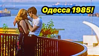 ОДЕССА ВО ВРЕМЕНА СССР 1985❗️ODESSA USSR 1985❗️КИНОХРОНИКА 🎞