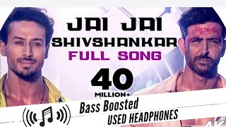 Jai Jai Shivshankar (Bass Boosted) - War - Hrithik Roshan, Tiger Shroff