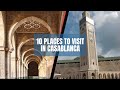 Top 10 places to visit in Casablanca Morocco