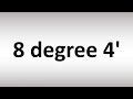 how to pronounce 8 degree 4 latitude