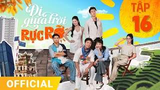 Đi Giữa Trời Rực Rỡ Tập 16 | FULL TẬP | Phim truyền hình VTV3 hay nhất 2024