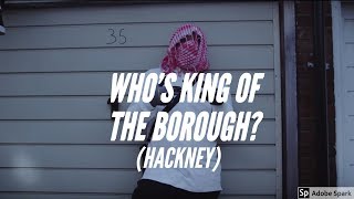 UK DRILL: Who's King Of The Borough? - Episode 1 : HACKNEY