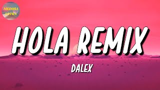 🎵 Dalex - Hola Remix ft. Lenny Tavárez | Romeo Santos, Bad Bunny (Letra\Lyrics)