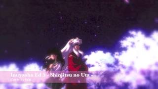 Inuyasha ED 5 - Shinjitsu no Uta - [TV Ver.] 【Saki】