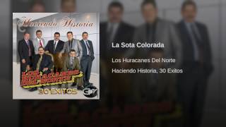 Los Huracanes Del Norte - La Sota Colorada