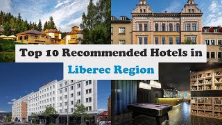 Top 10 Recommended Hotels In Liberec Region | Luxury Hotels In Liberec Region