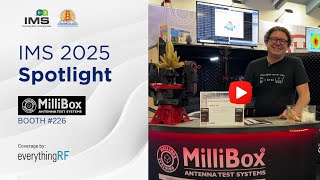 IMS 2025 Spotlight: MilliBox Showcases 3D Antenna & Radar Testing with Near-Field Scanning