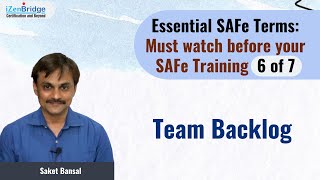 Team Backlog : Essential SAFe Terms - 6 of 7