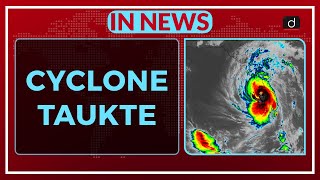 CYCLONE TAUKTE - IN NEWS