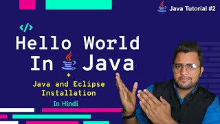 2 - Hello World In Java | Installation of Java JDK & Eclipse IDE | Java Tutorials[2022] MyCodeWorks