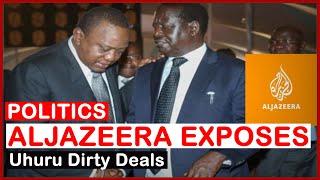 What A Shame! Aljazeera Exposes Uhuru and Raila Dirty Deeds | news 54