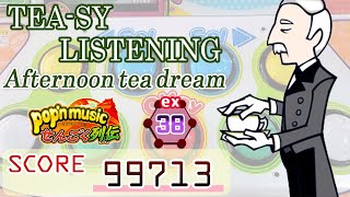 ポップンミュージック  Afternoon tea dream/茶事リスニング Ex 99713