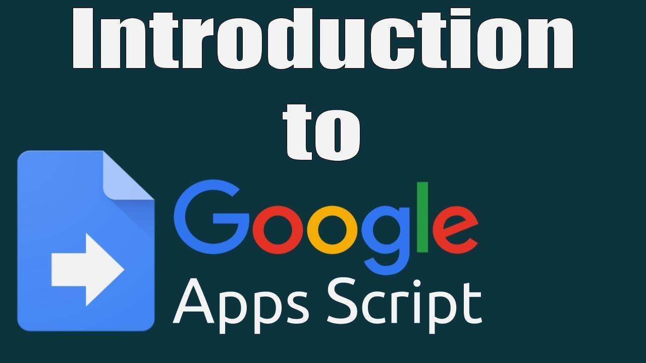 Introduction To Google Apps Script - YouTube