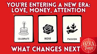 You’re Entering a New Era: Love, Money, Attention, and What Changes Nex