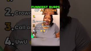Ultimate Burp Compilation… Third one got me! 😂🔥