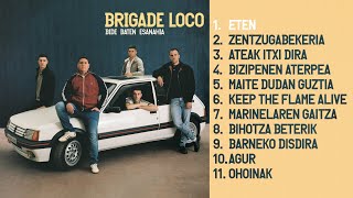 BRIGADE LOCO   BIDE BATEN ESANAHIA Diska osoa, Full album