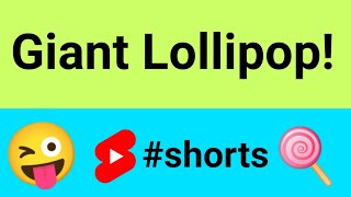 Giant Lollipop 🍭😜