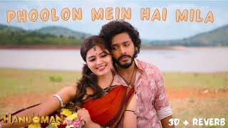 Phoolon Mein Hai Mila ( Hindi ) | HanuMan Movie Song | 3D + Reverb | Teja Sajja , Amrita | NSB MUSIC