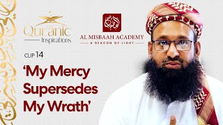 'My Mercy Supersedes My Wrath' | 14: Qur'ānic Inspirations | Shaykh Sulaimaan Ravat