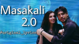 Masakali 2.0 lyrics| A.R. Rahman | Sidharth Malhotra,Tara Sutaria | Tulsi K, Sachet T | Tanishk B