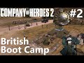 How to Play CoH2: British BootCamp Part #2 Tier 2 (Company of Heroes 2)