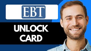 How to Unlock Your EBT Card Online (Quick Method)