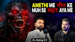 AMETHI Me मौत Ke MUH Se बहार Aya Me 😱 ft. @Thespirithunter357  | Real Horror Story | Akshay Vashisht