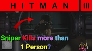 Hitman 3 Sniper Gun can kill more than One Man?