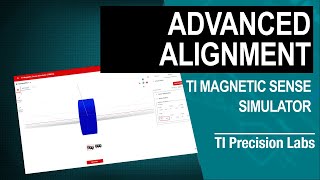 Advanced sensor alignment using the TI Magnetic Sense Simulation (TIMSS)