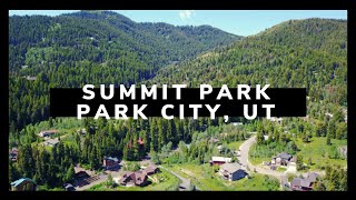 Summit Park Utah Neighborhood Tour |  Park City Real Estate