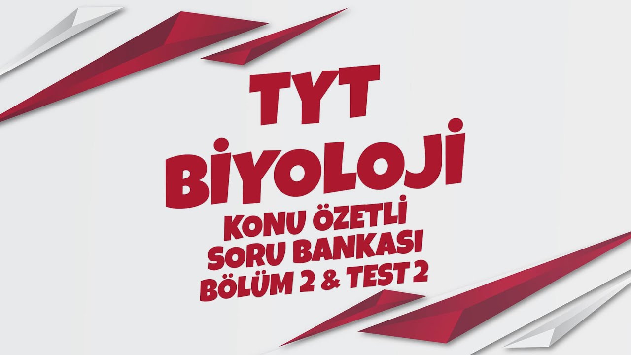 TYT Biyoloji Soru Bankası Bölüm 02 Test 02 Soru Çözümleri - YouTube