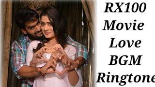 Rx100 Movie Love BGM Ringtone|Rx100 Movie BGM Ringtone|Pilla Ra Song Flute BGM Ringtone|Charan BGMs|