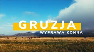 Gruzja wyprawa konna 2019