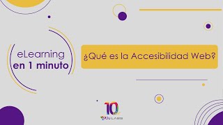 #eLearningEn1Minuto ¿Qué es la Accesibilidad Web?