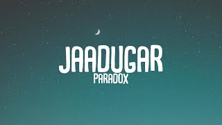 Paradox - Jaadugar | Lyrics | Lyrical Resort Hindi | MTV Hustle 2.0