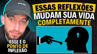 Como VIRAR a CHAVE pra MUDAR sua VIDA (ponto de inflexão) | Eslen Delanogare