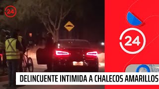Delincuente intimida a chalecos amarillos en Puente Alto | 24 Horas TVN Chile