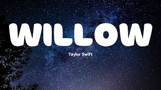 Willow - Taylor Swift (Lyrics)