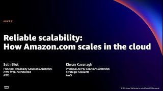 AWS re:Invent 2021 - Reliable scalability: How Amazon.com scales in the cloud
