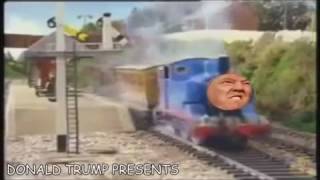 Thomas the tank engine- Donald trump remix