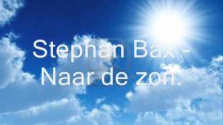 Stephan Bax - Naar de zon.