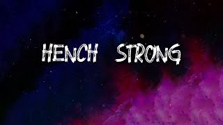 Hench Strong - uk grime hiphop bangers