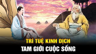 Trí tuệ Kinh Dịch: Tam giới của cuộc sống: GIẢN DỊCH – BIẾN DỊCH – BẤT DỊCH