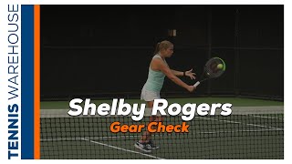 WTA Pro: Shelby Rogers Tennis Gear Check (Racquet, Shoes and more!) 🤩