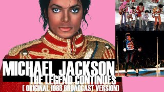 Michael Jackson: The Legend Continues (1988 Original Version)